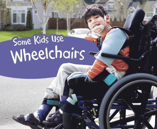 Lola M. Schaefer - Some Kids Use Wheelchairs, E-bok