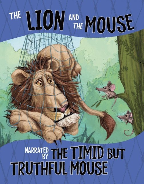 Nancy Loewen - Lion and the Mouse, Narrated by the Timid But Truthful Mouse, E-bok