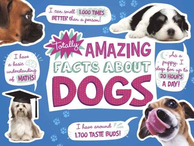 Nikki Potts - Totally Amazing Facts About Dogs, E-bok