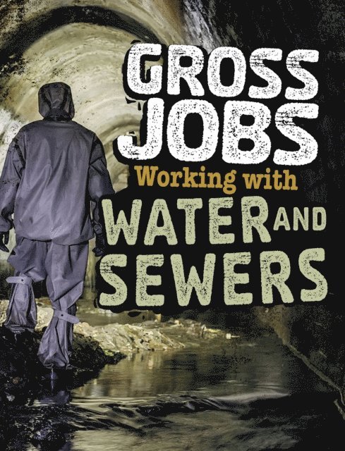 Nikki Bruno - Gross Jobs Working with Water and Sewers, E-bok. Tillgänglighet: Lägg i varukorg