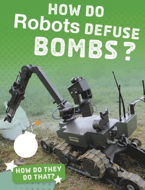 Yvette LaPierre - How Do Robots Defuse Bombs?, E-bok