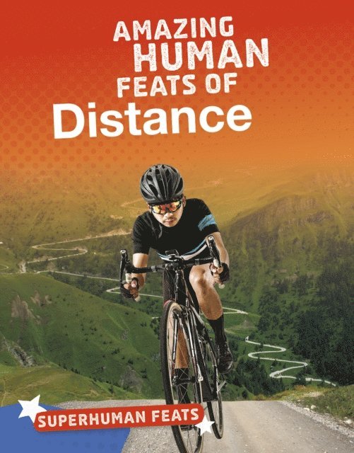 Matt Scheff - Amazing Human Feats of Distance, E-bok