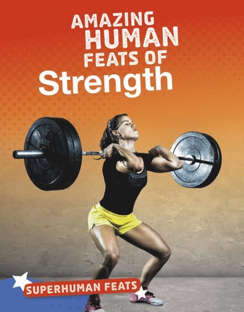 Deborah Vilardi, Debbie Vilardi - Amazing Human Feats of Strength, E-bok