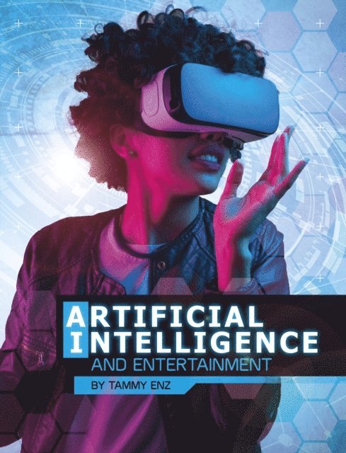 Tammy Enz - Artificial Intelligence and Entertainment, E-bok
