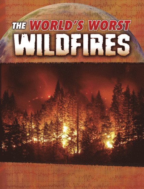 Tracy Nelson Maurer - World's Worst Wildfires, E-bok. Tillgänglighet: Lägg i varukorg
