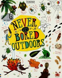 Never Get Bored Outdoors