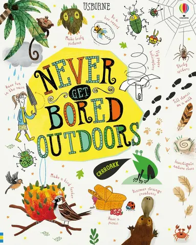 James Maclaine, Sarah Hull, Lara Bryan - Never Get Bored Outdoors, Inbunden