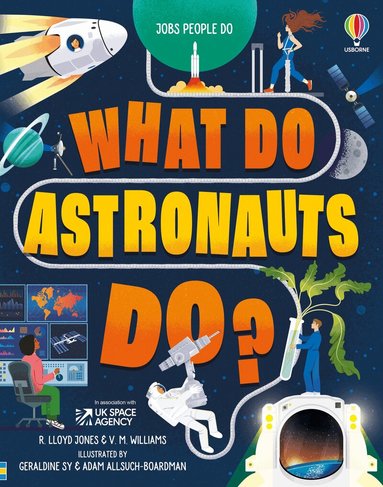 Rob Lloyd Jones, Victoria Williams - What Do Astronauts Do?, Inbunden