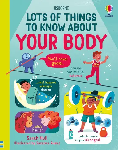 Sarah Hull - Lots of Things to Know About Your Body, Inbunden