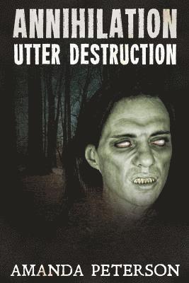 Amanda Peterson - Annihilation: Utter Destruction, Häftad