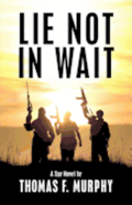 Lie Not In Wait: A Spy Novel