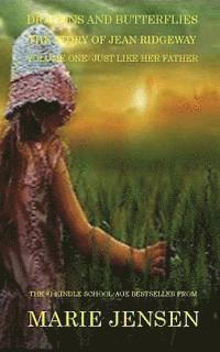 Marie Jensen, Steve Stone - Dragons and Butterflies: Just Like Her Father: The Jean Ridgeway Story, Häftad