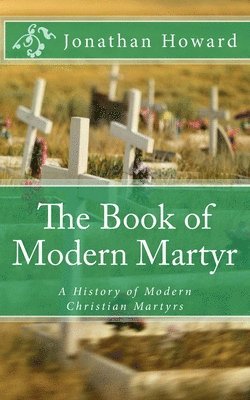 Jonathan Howard - Book of Modern Martyr, Häftad