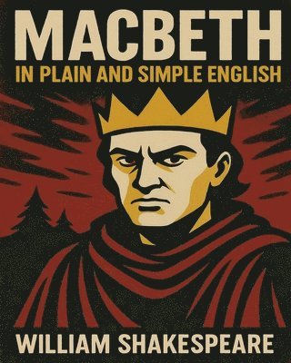 William Shakespeare, Bookcaps - Macbeth in Plain and Simple English, Häftad. Tillgänglighet: Lägg i varukorg