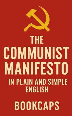 Bookcaps - Communist Manifesto in Plain and Simple English, Häftad. Tillgänglighet: Lägg i varukorg