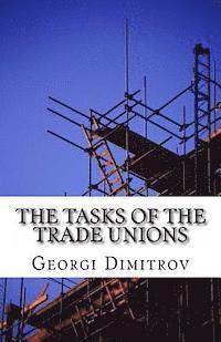 Georgi Dimitrov - The Tasks of the Trade Unions, Häftad