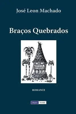 José Leon Machado - Braços Quebrados, Häftad. Tillgänglighet: Lägg i varukorg