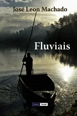 José Leon Machado - Fluviais, Häftad. Tillgänglighet: Lägg i varukorg