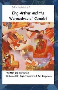 King Arthur and the Werewolves of Camelot: Great Story World Mix Up