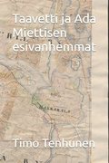 Taavetti ja Ada Miettisen esivanhemmat