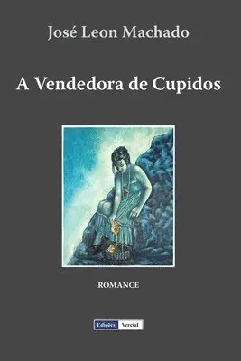 José Leon Machado - Vendedora de Cupidos, Häftad. Tillgänglighet: Lägg i varukorg