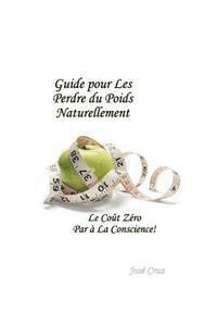 Jose Cruz - Guide pour les Perdre du Poids Naturellement: Le Coût Zéro Par à la Conscience, Häftad. Tillgänglighet: Lägg i varukorg