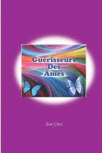 Jose Cruz - Guérisseurs Des Âmes, Häftad. Tillgänglighet: Lägg i varukorg