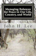 Managing Balances for Peace in Our Life, Country, and World: We can learn from recession, conflict, and war