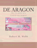 DE ARAGON The Chronicle of a Confederate Surgeon