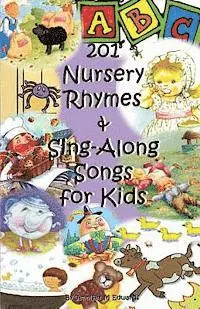 Jennifer M. Edwards - 201 Nursery Rhymes & Sing-Along Songs for Kids, Häftad. Tillgänglighet: Lägg i varukorg