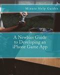 A Newbies Guide to Developing an iPhone Game App