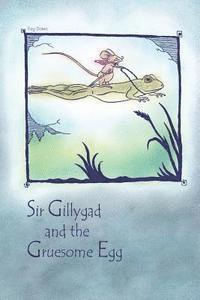 Reg Down - Sir Gillygad and the Gruesome Egg, Häftad. Tillgänglighet: Lägg i varukorg