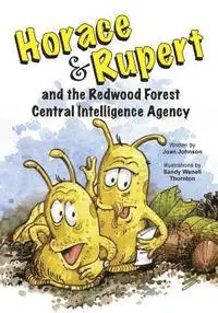 Joan Johnson - Horace & Rupert and the Redwood Forest Central Intelligence Agency, Häftad. Tillgänglighet: Lägg i varukorg