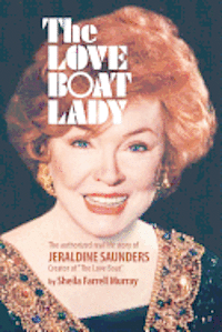 Joseph Robert Cowles, Barbora Holan Cowles - The Love Boat Lady: The authorized real life story of Jeraldine Saunders, Häftad. Tillgänglighet: Lägg i varukorg
