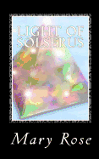 Mary Rose - Light of Solserus, Häftad. Tillgänglighet: Lägg i varukorg