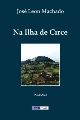 José Leon Machado - Na Ilha de Circe, Häftad. Tillgänglighet: Lägg i varukorg