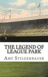 Amy Stilgenbauer - The Legend of League Park, Häftad. Tillgänglighet: Lägg i varukorg