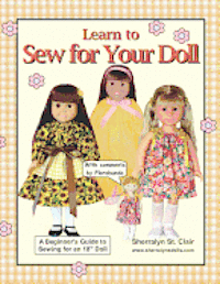 Learn to Sew for Your Doll: A Beginner's Guide to Sewing for an 18' Doll
