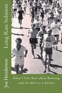 Joe Henderson - Long Run Solution: What I Like Best about Running, and Do Most as a Runner, Häftad. Tillgänglighet: Lägg i varukorg