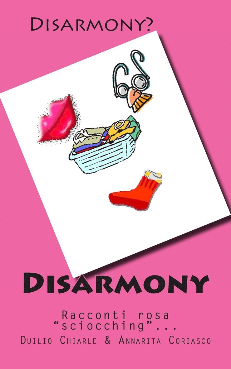 Annarita Coriasco, Duilio Chiarle - Disarmony, Häftad