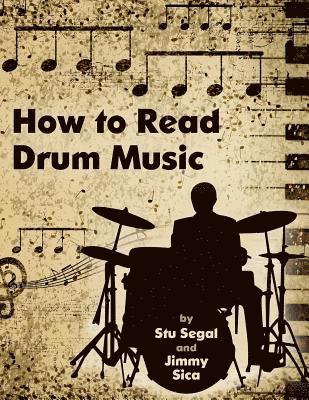 Jimmy Sica, Stu Segal - How To Read Drum Music, Häftad. Tillgänglighet: Lägg i varukorg