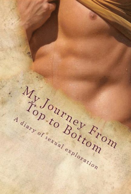 Jeremy Bradley, Bonnie Winters - My Journey From Top to Bottom: A diary of sexual exploration, Häftad. Tillgänglighet: Lägg i varukorg