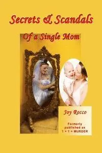Joy Rocco - Secrets & Scandals of a Single Mom, Häftad. Tillgänglighet: Lägg i varukorg