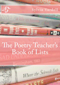 Sylvia M. Vardell - The Poetry Teacher's Book of Lists, Häftad. Tillgänglighet: Lägg i varukorg