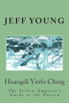 Jeff Young - Huangdi Yinfu Ching, Häftad. Tillgänglighet: Lägg i varukorg