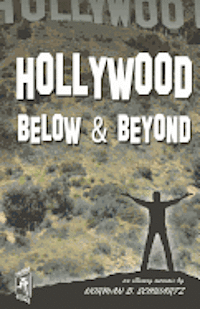 Norman B. Schwartz - HOLLYWOOD Below & Beyond: an illusory memoir, Häftad. Tillgänglighet: Lägg i varukorg
