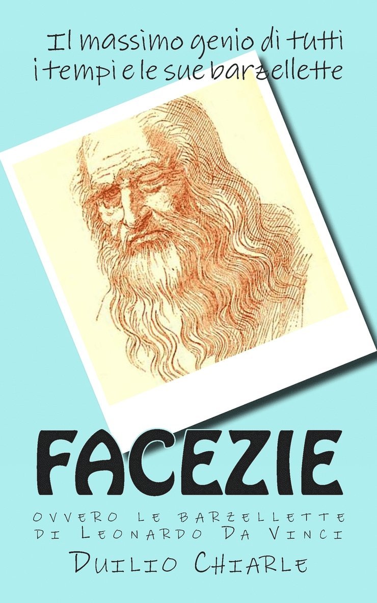 Duilio Chiarle - FACEZIE, ovvero le barzellette di Leonardo Da Vinci, Häftad