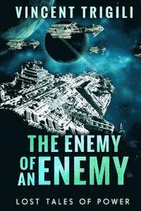 Vincent Trigili - The Lost Tales of Power Volume I - The Enemy of an Enemy, Häftad. Tillgänglighet: Lägg i varukorg
