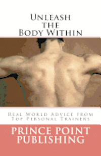 Austin Toloza, Sharon Adams - Unleash the Body Within: Real World Advice from Top Personal Trainers, Häftad. Tillgänglighet: Lägg i varukorg