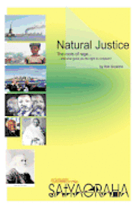 Veit Grosche, Jim Parsons - Natural Justice - Economic Satyagraha: The roots of rage. ...and what gives you the right to complain?, Häftad